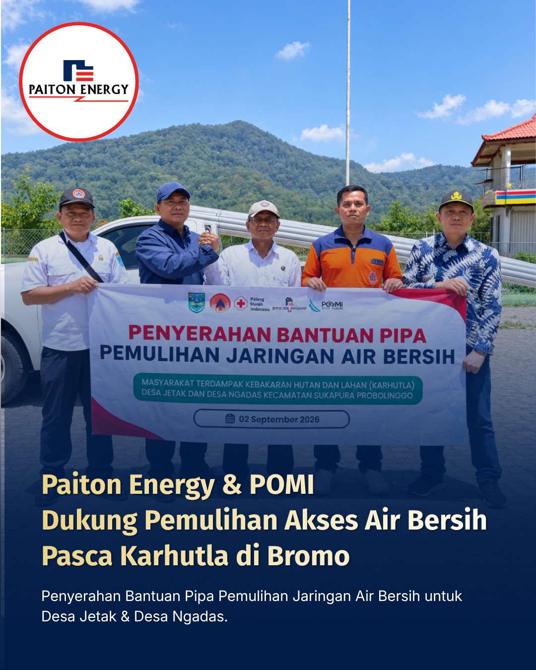 Pulihkan Akses Air Bersih Pasca-Karhutla, Paiton Energy & POMI Salurkan Bantuan Pipa di Kawasan Bromo